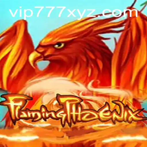 Dive into FlamingPhoenix: The Ultimate Gaming Experience with vip777