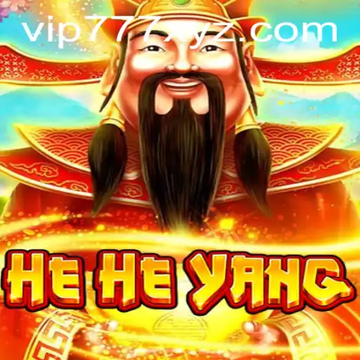 Exploring HeHeYang: An Engaging Gaming Experience with vip777