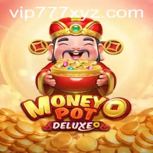 MoneyPotDELUXE: Dive Into the Thrilling World of Gaming with vip777
