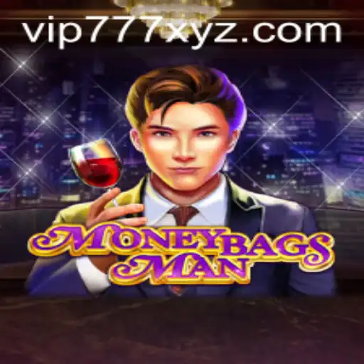 Unveiling MoneybagsMan: The Ultimate Gaming Experience with vip777