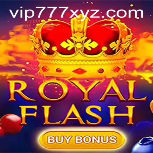 Exploring the Exciting World of RoyalFlashBuyBonus with VIP777