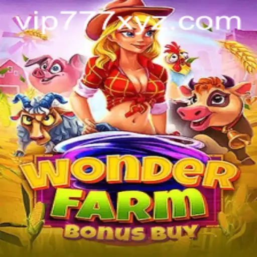 Exploring the Exciting World of WonderFarmBonusBuy and the VIP777 Experience